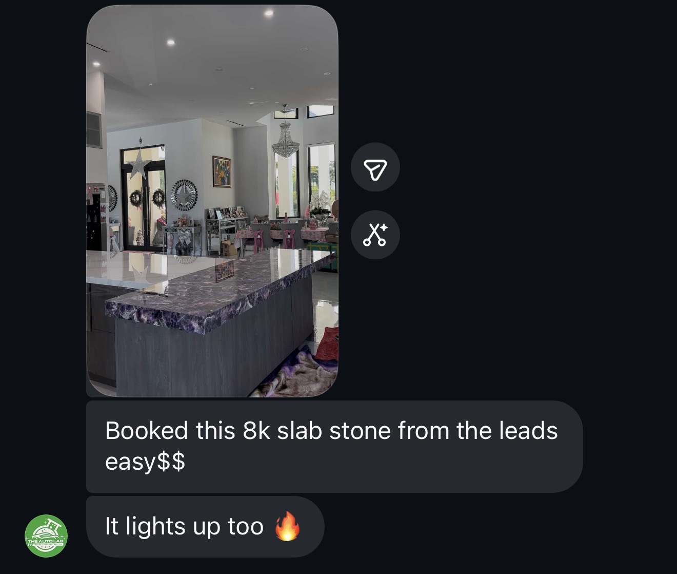 Client text: Booked this 8k slab stone from the leads easy$$ — It lights up too